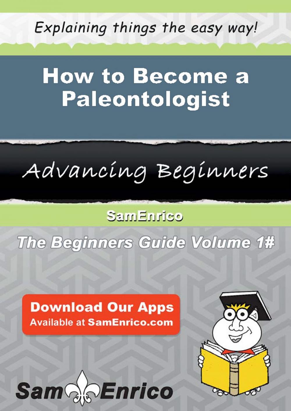 Big bigCover of How to Become a Paleontologist