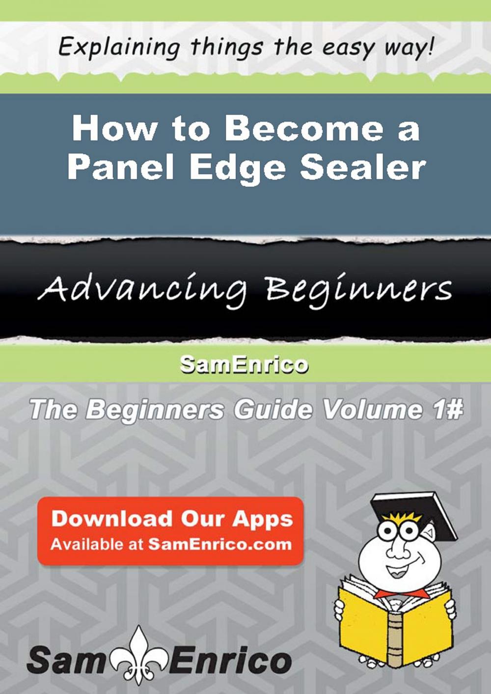 Big bigCover of How to Become a Panel Edge Sealer