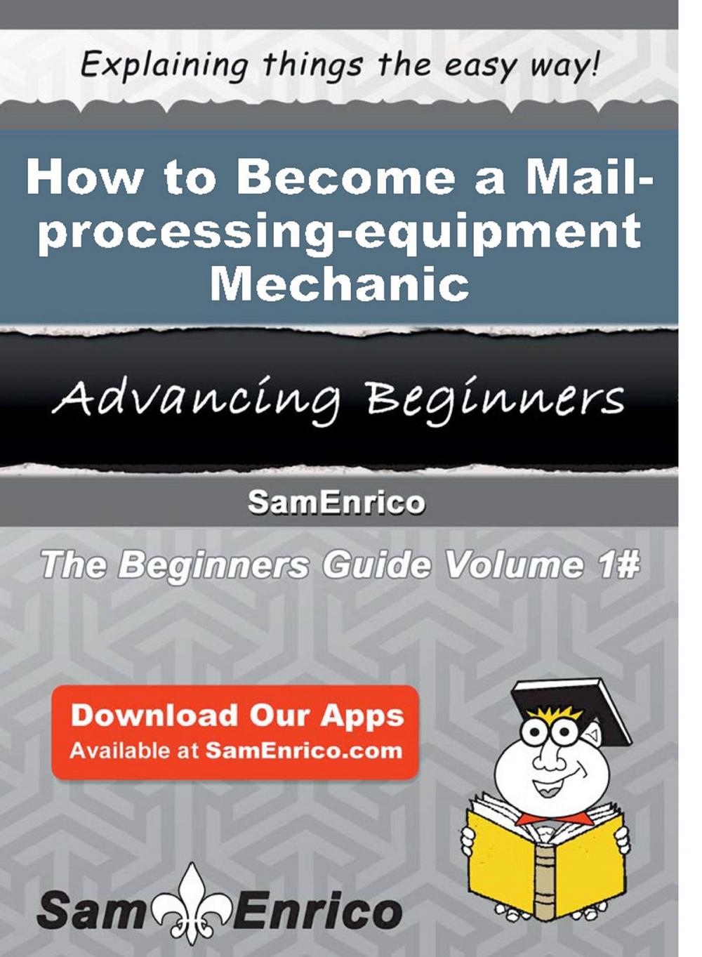 Big bigCover of How to Become a Mail-processing-equipment Mechanic