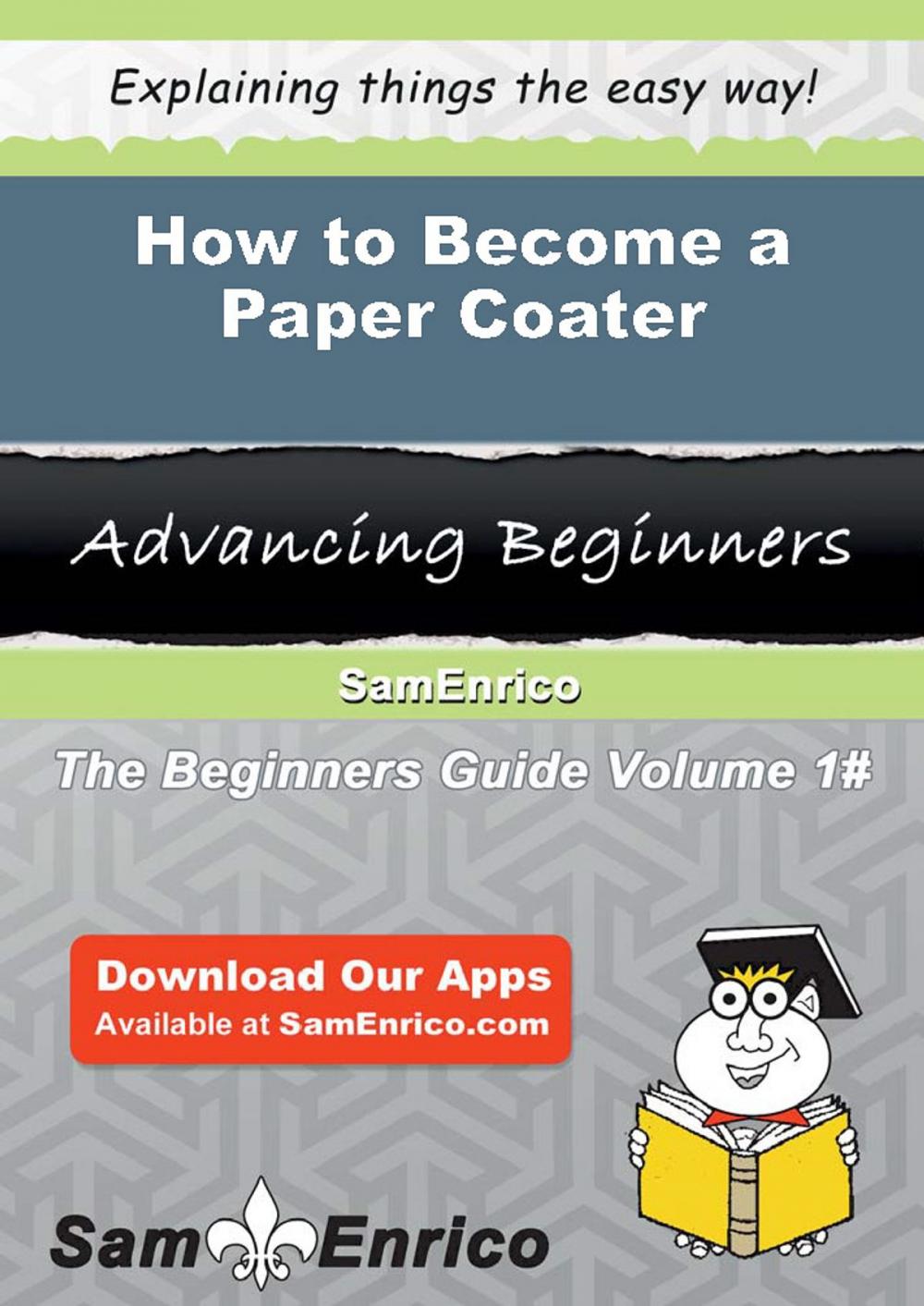 Big bigCover of How to Become a Paper Coater