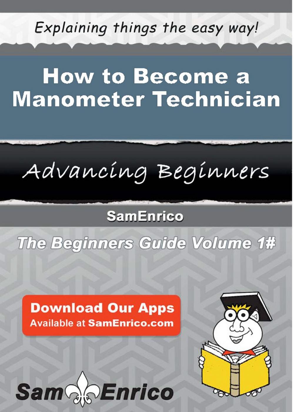 Big bigCover of How to Become a Manometer Technician