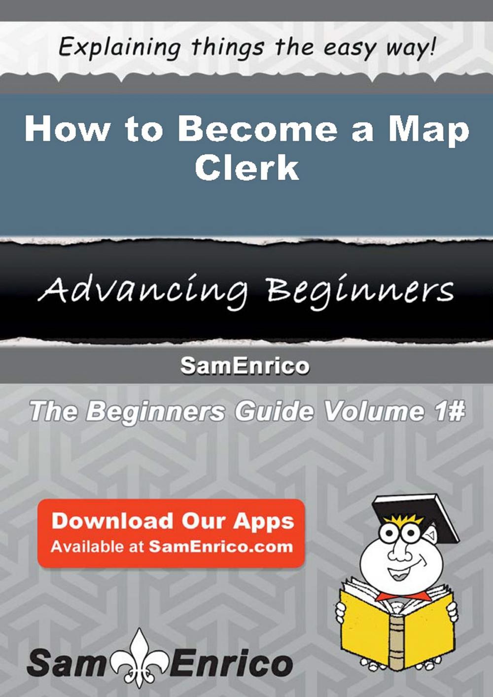 Big bigCover of How to Become a Map Clerk