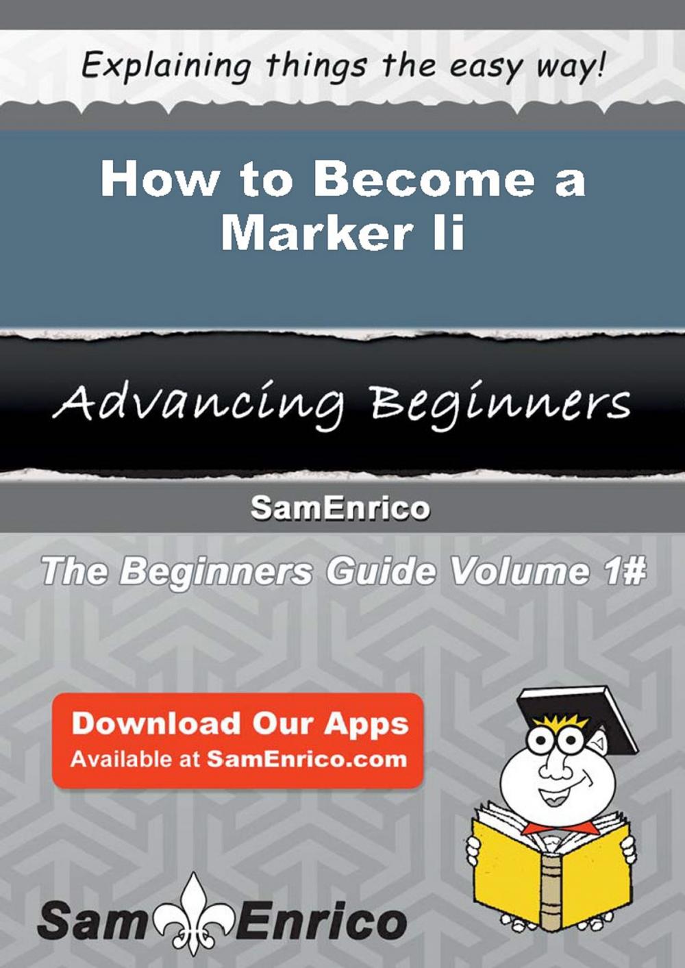 Big bigCover of How to Become a Marker Ii