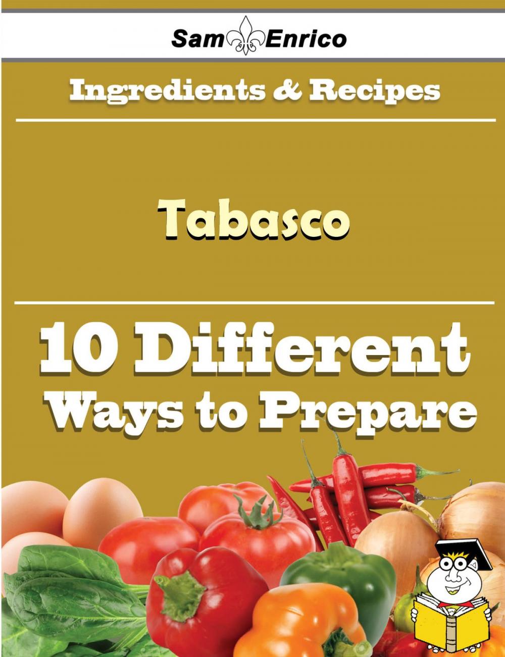 Big bigCover of 10 Ways to Use Tabasco (Recipe Book)