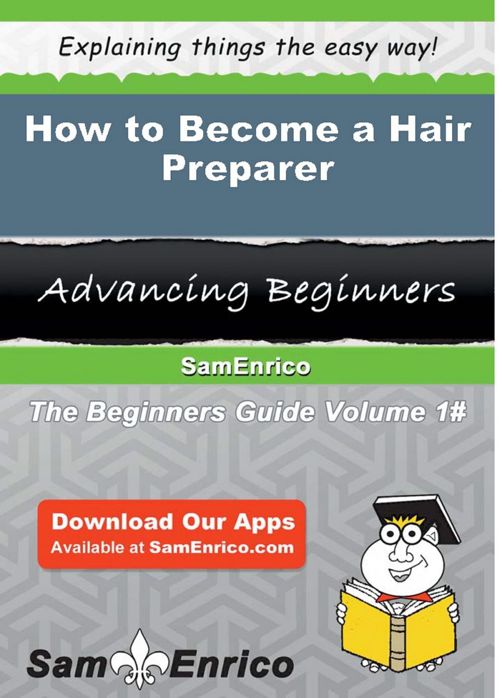 Big bigCover of How to Become a Hair Preparer