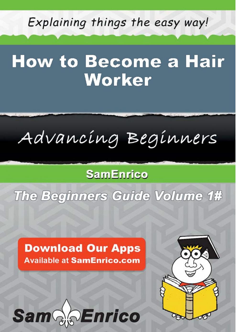 Big bigCover of How to Become a Hair Worker