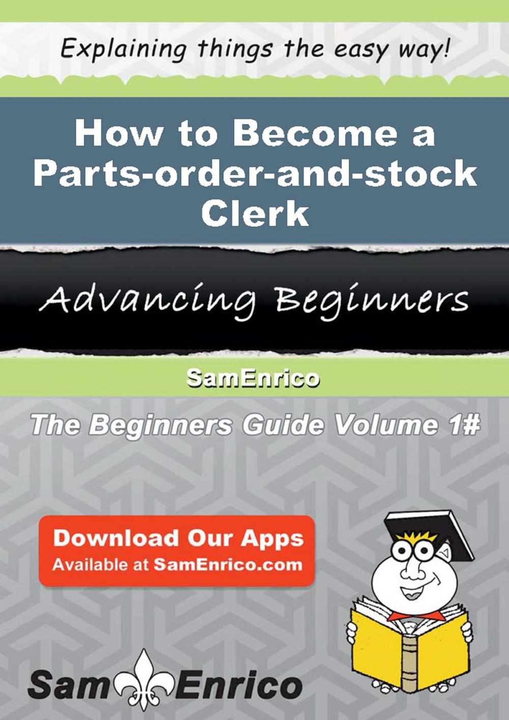 Big bigCover of How to Become a Parts-order-and-stock Clerk