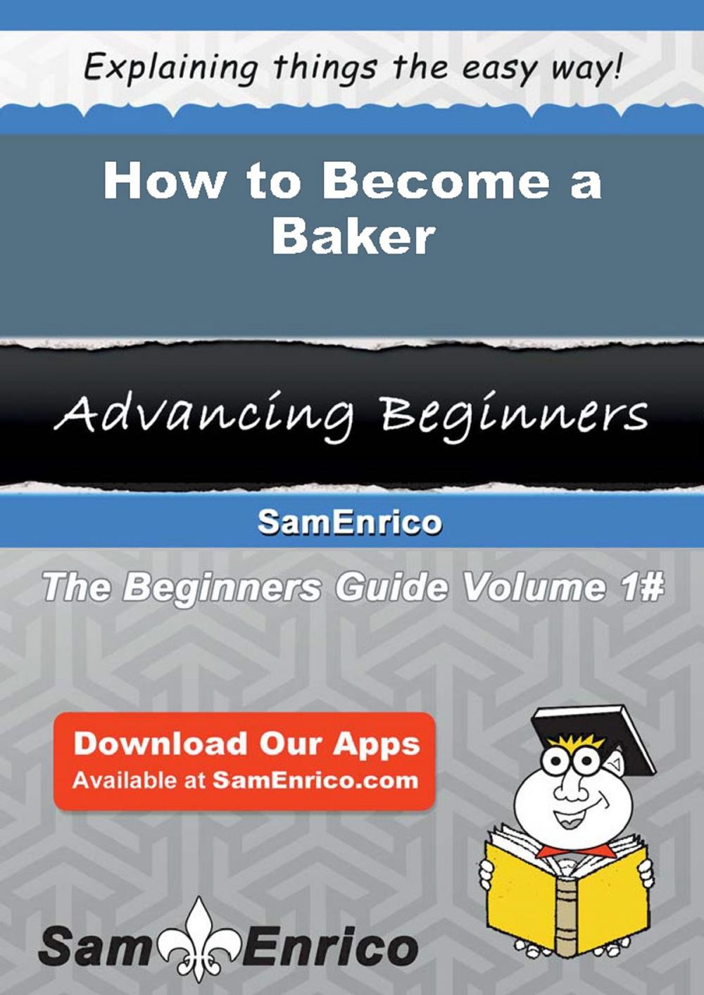 Big bigCover of How to Become a Baker