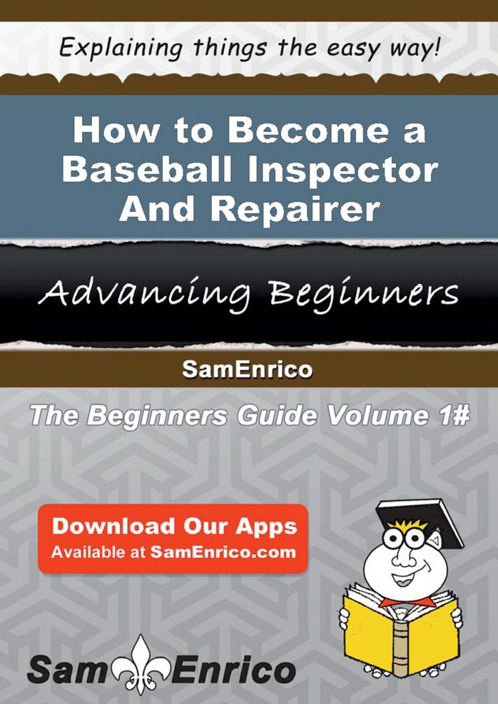 Big bigCover of How to Become a Baseball Inspector And Repairer