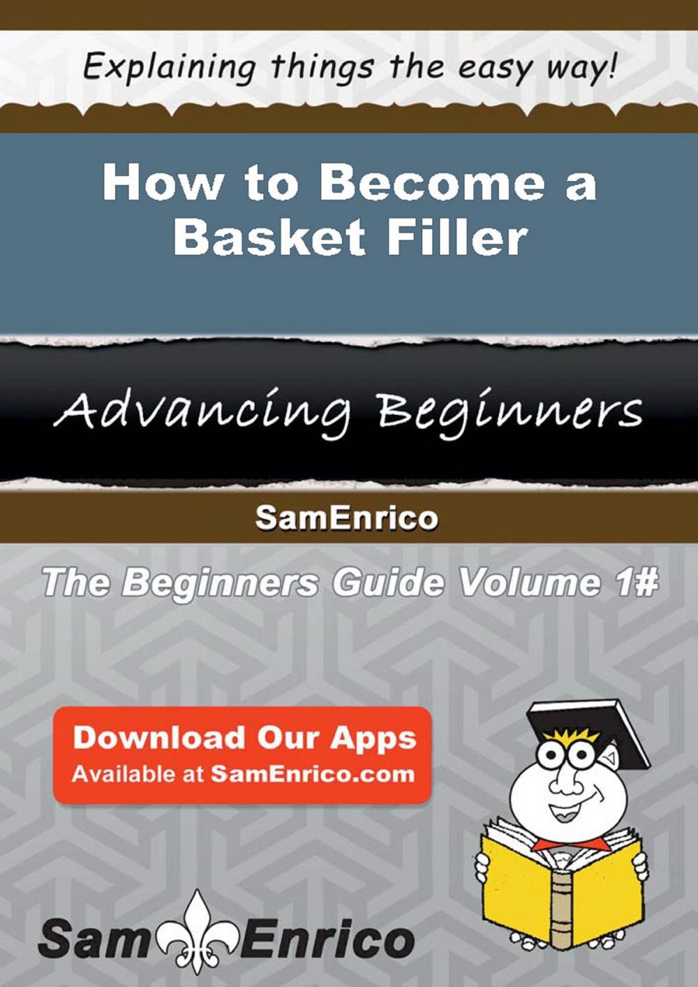 Big bigCover of How to Become a Basket Filler