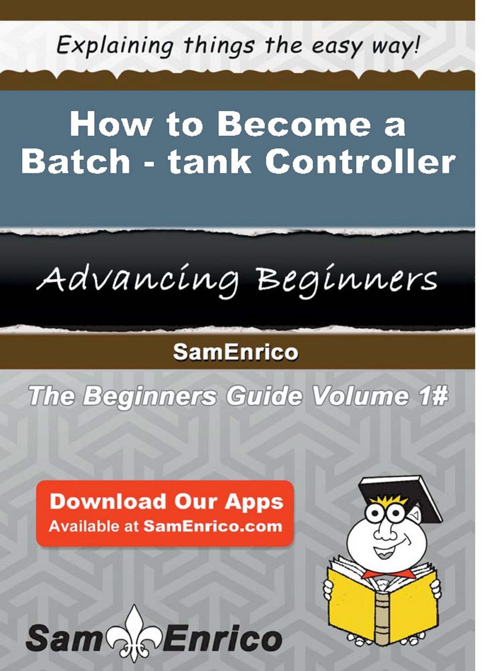 Big bigCover of How to Become a Batch-tank Controller