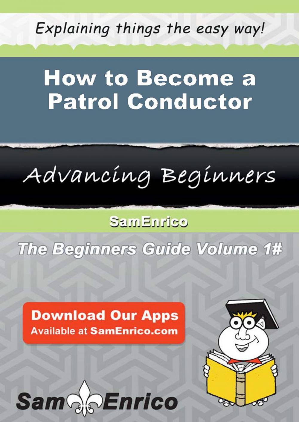 Big bigCover of How to Become a Patrol Conductor