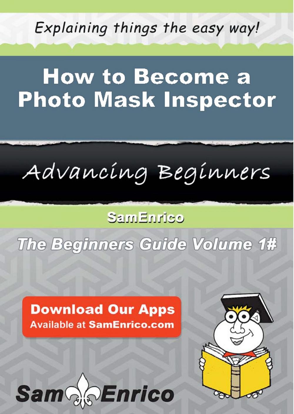 Big bigCover of How to Become a Photo Mask Inspector