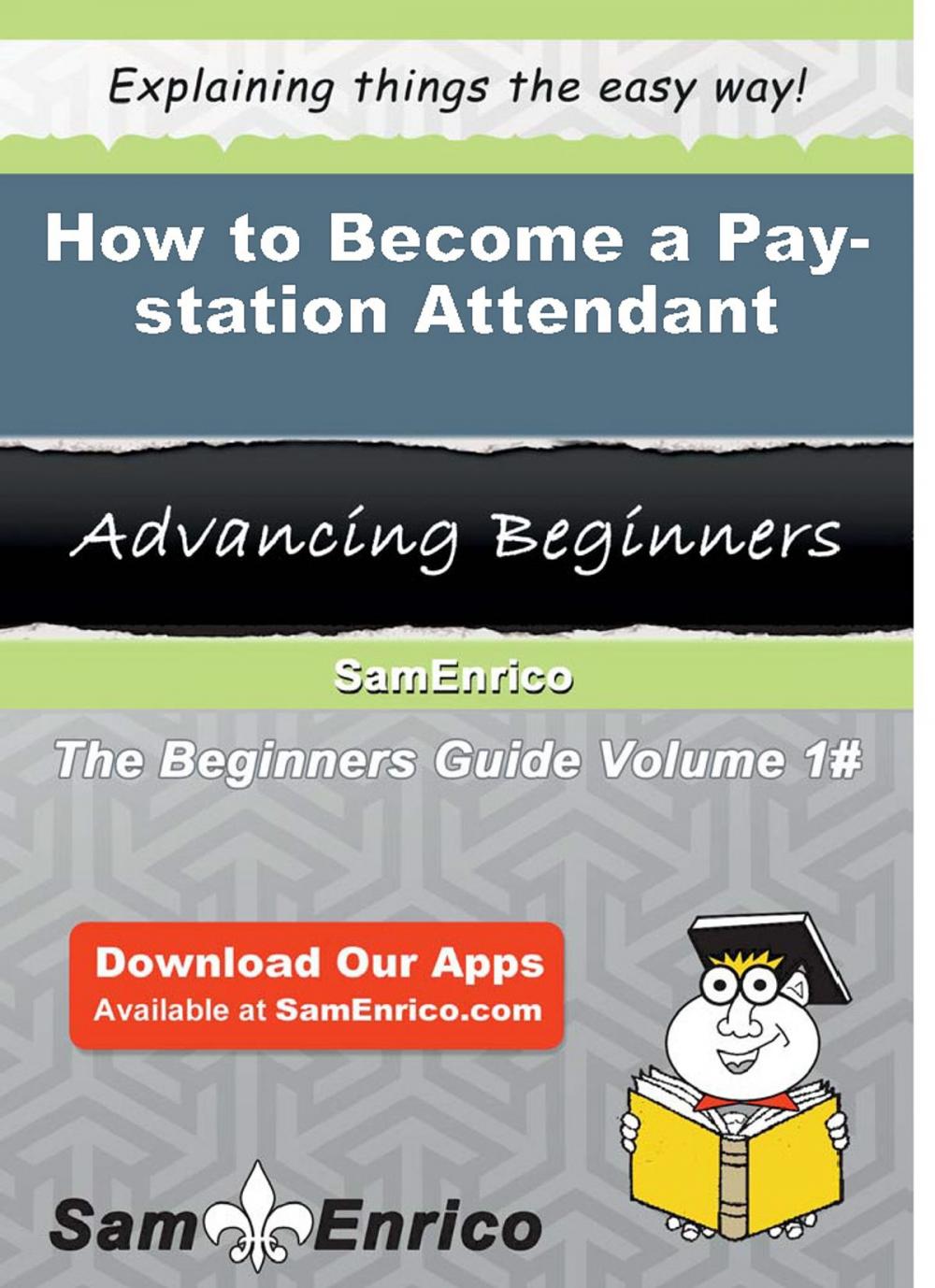 Big bigCover of How to Become a Pay-station Attendant