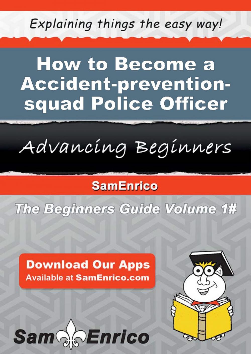 Big bigCover of How to Become a Accident-prevention-squad Police Officer