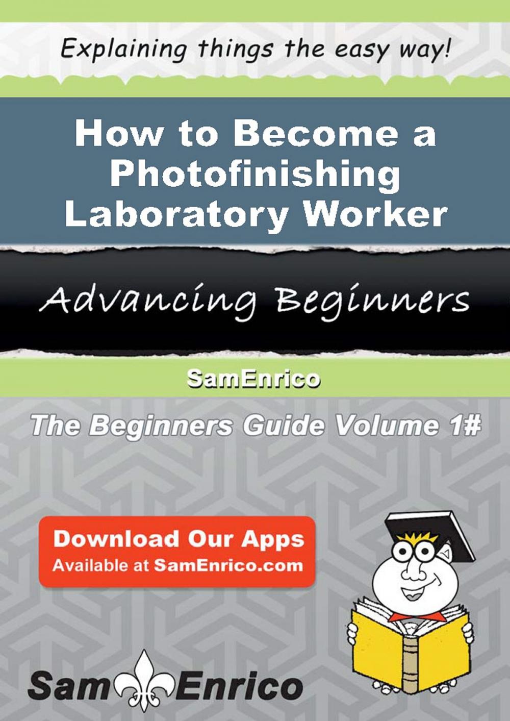 Big bigCover of How to Become a Photofinishing Laboratory Worker