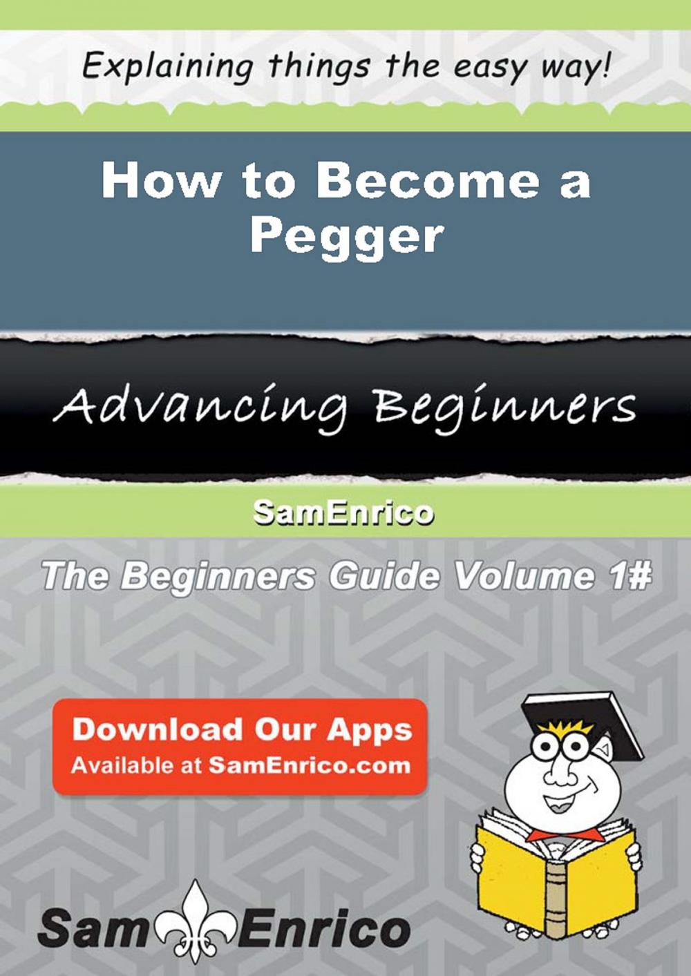 Big bigCover of How to Become a Pegger