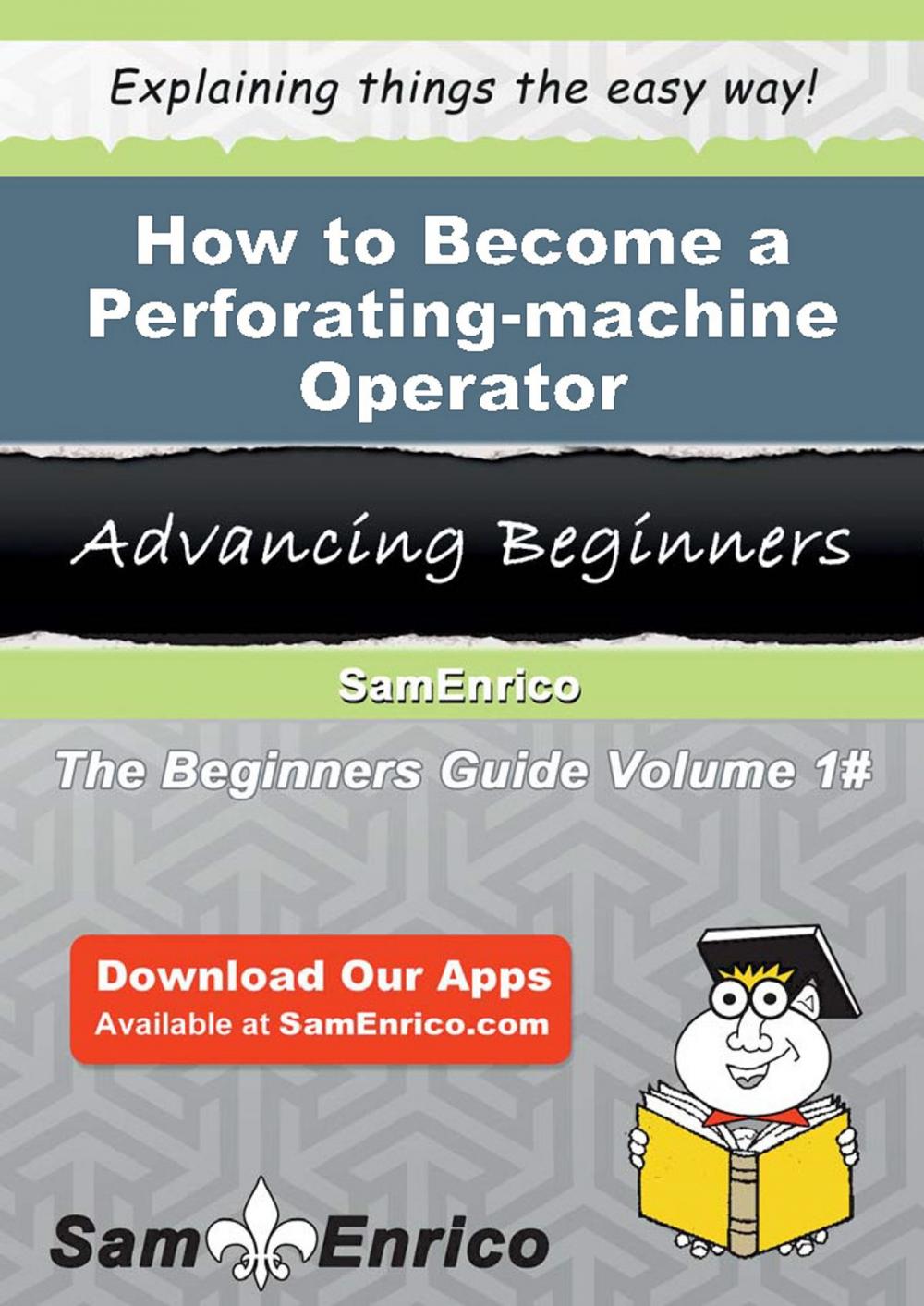 Big bigCover of How to Become a Perforating-machine Operator