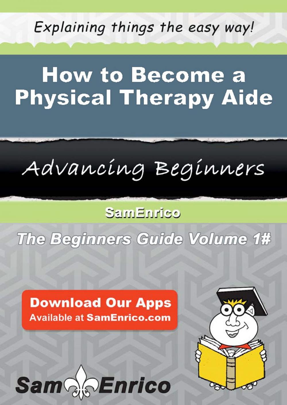 Big bigCover of How to Become a Physical Therapy Aide