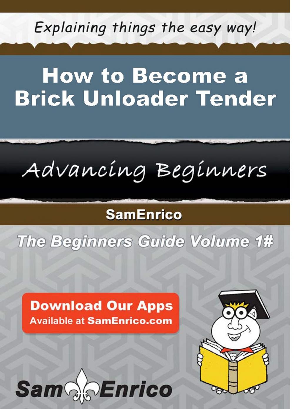 Big bigCover of How to Become a Brick Unloader Tender