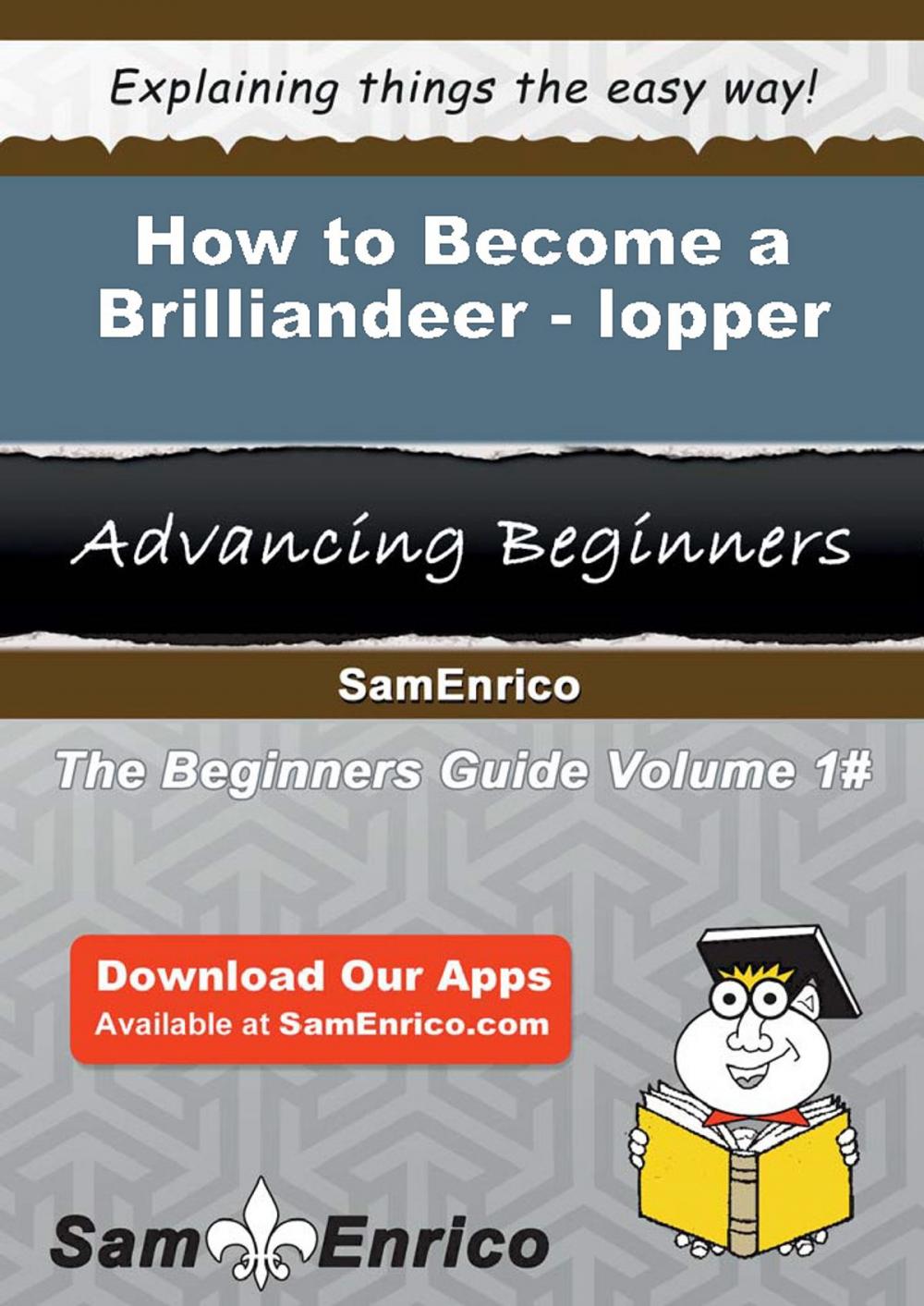 Big bigCover of How to Become a Brilliandeer-lopper