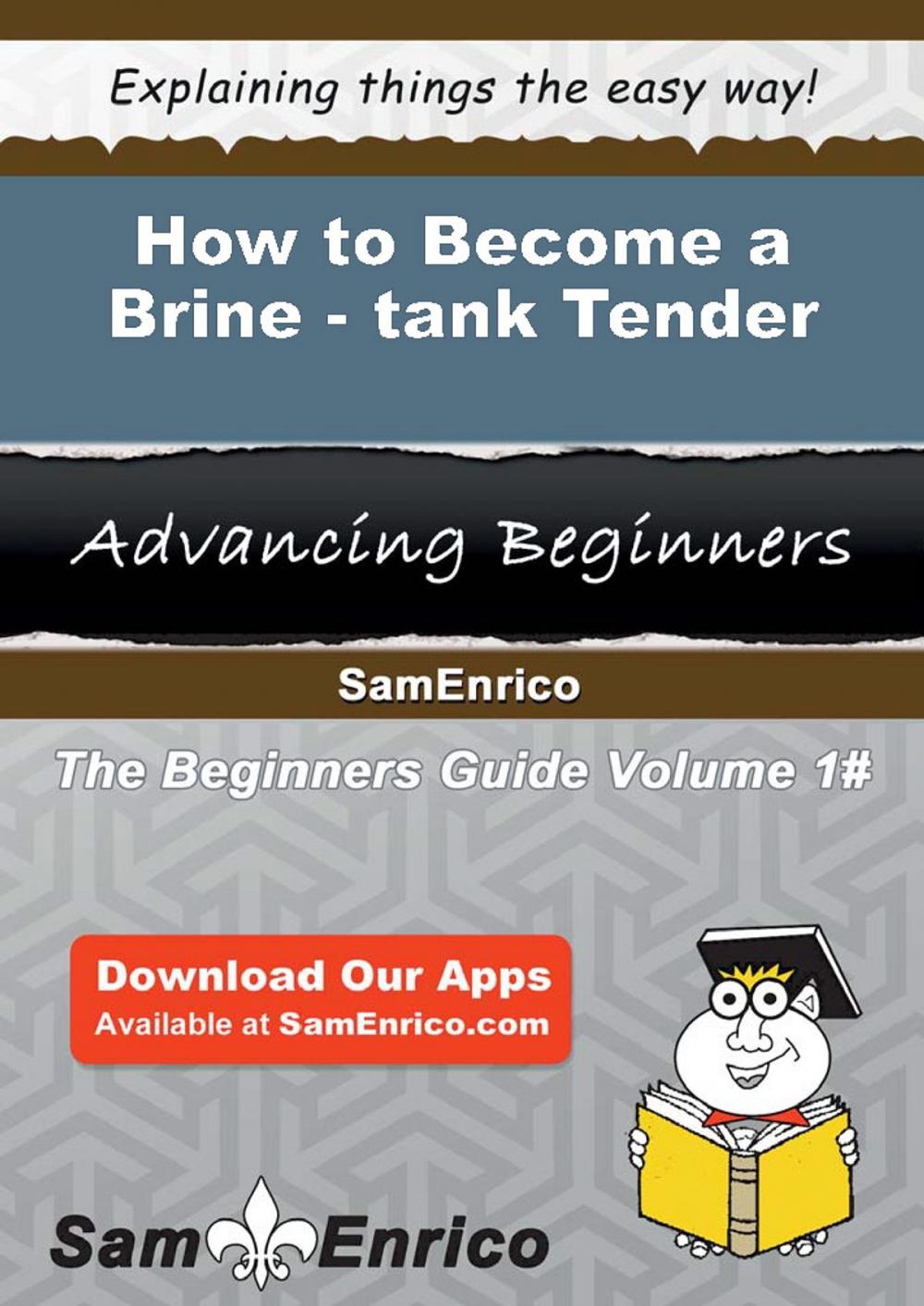 Big bigCover of How to Become a Brine-tank Tender