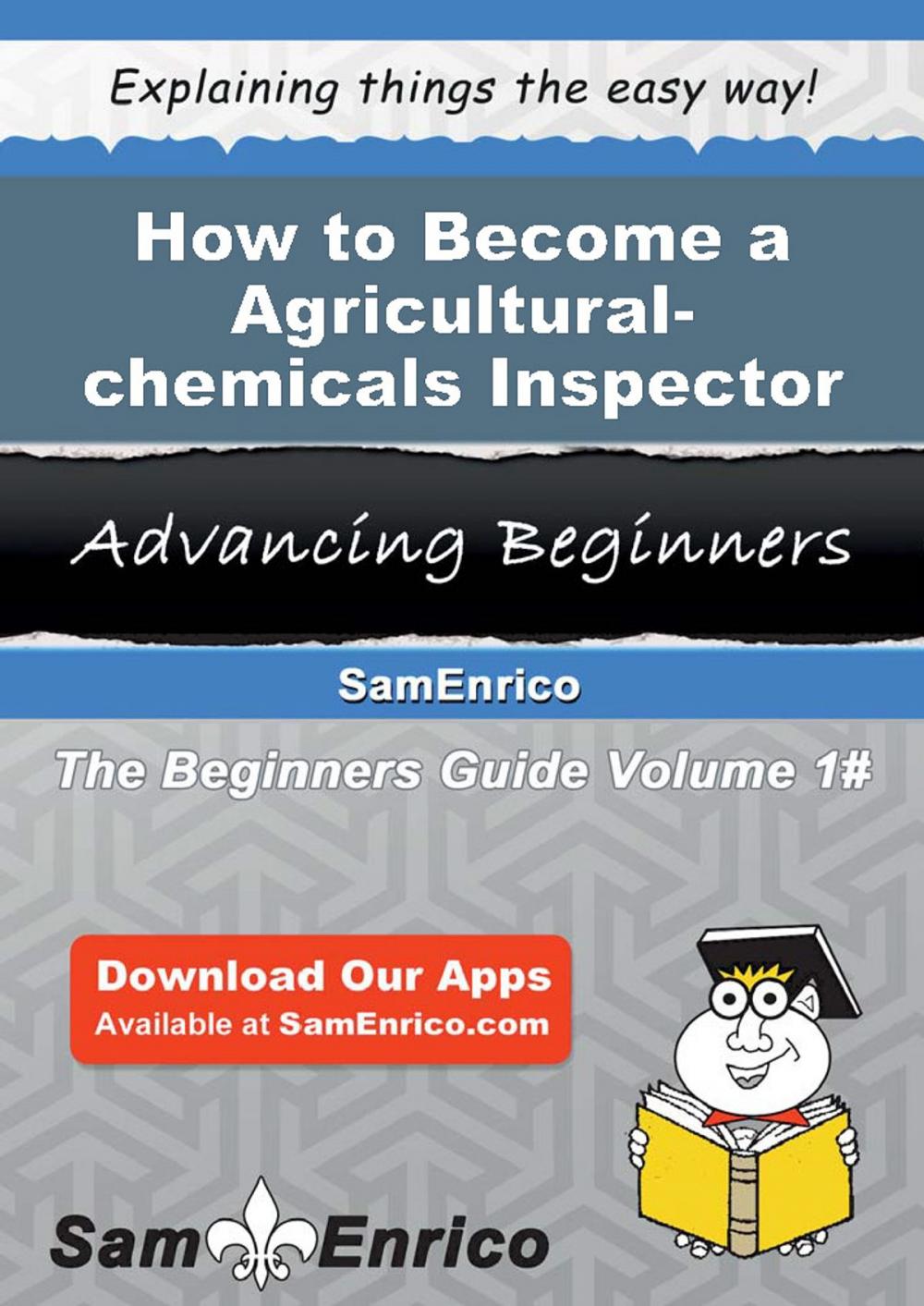 Big bigCover of How to Become a Agricultural-chemicals Inspector