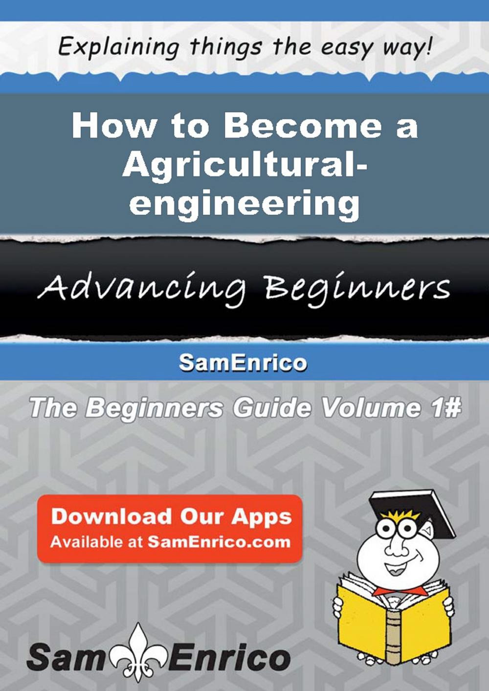 Big bigCover of How to Become a Agricultural-engineering Technician