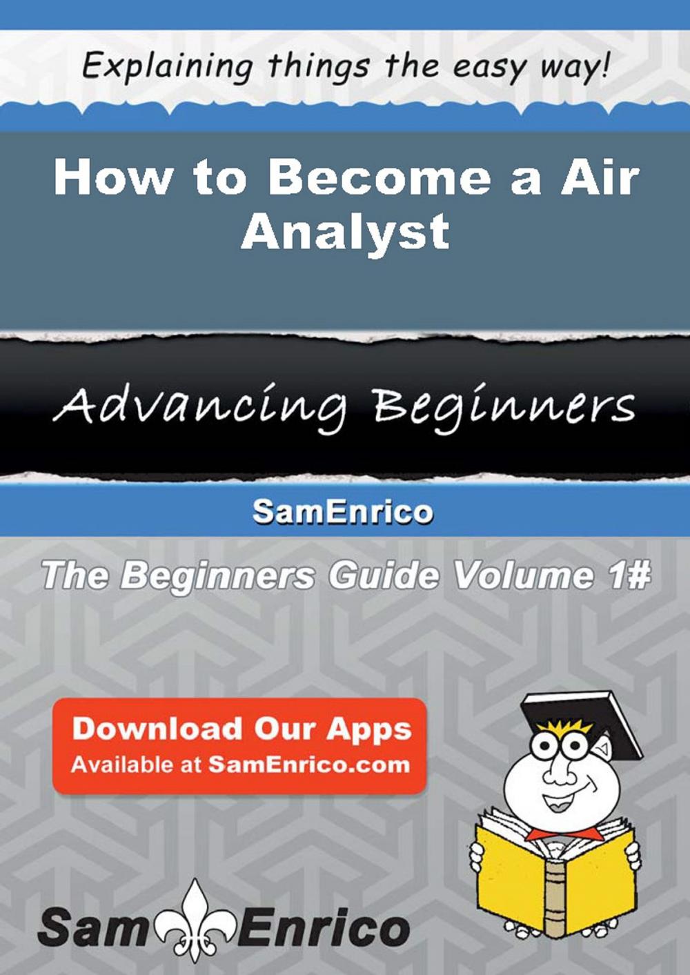 Big bigCover of How to Become a Air Analyst