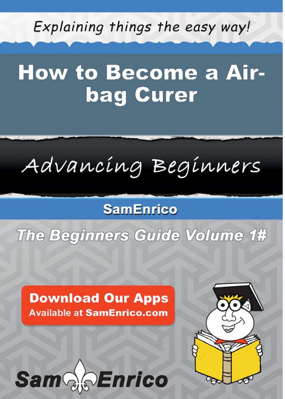 Big bigCover of How to Become a Air-bag Curer