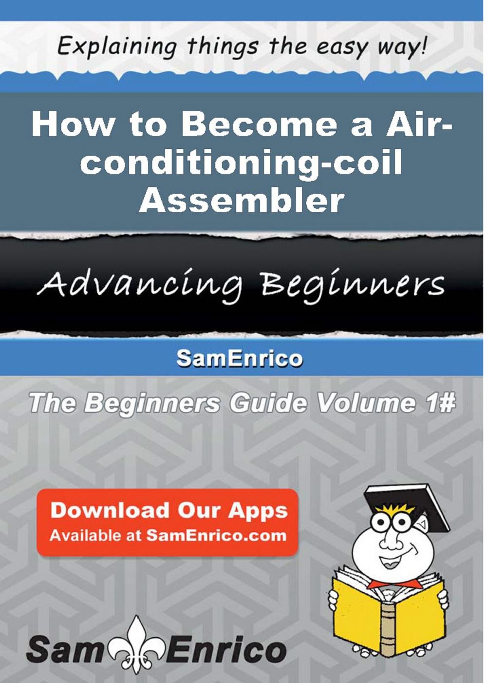 Big bigCover of How to Become a Air-conditioning-coil Assembler