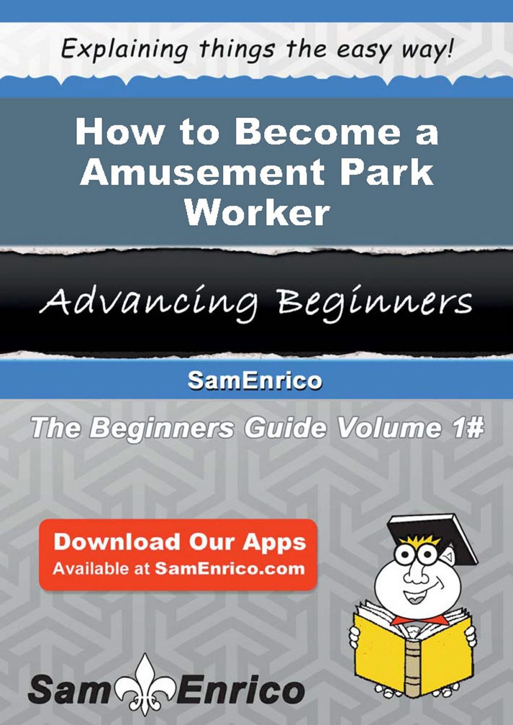 Big bigCover of How to Become a Amusement Park Worker