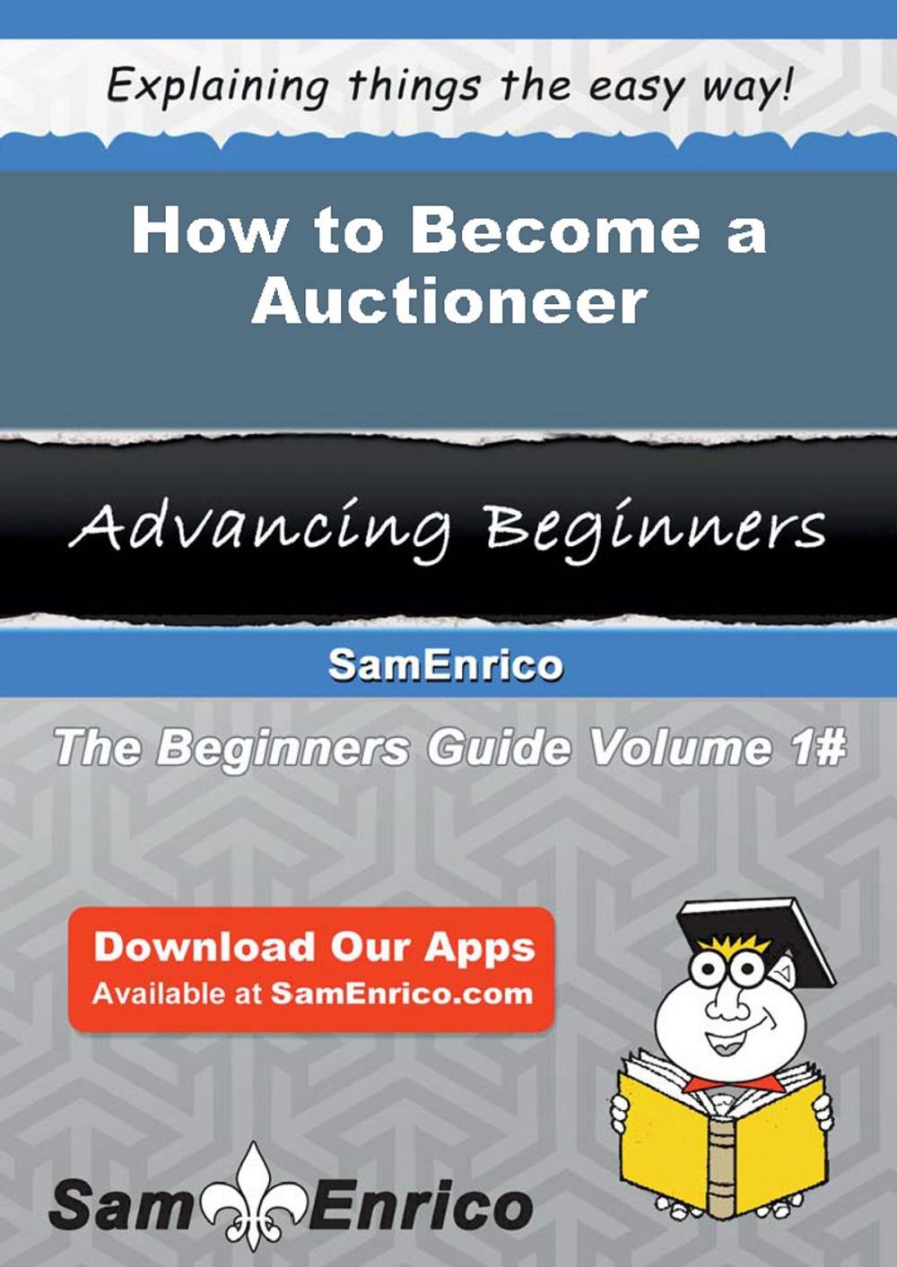 Big bigCover of How to Become a Auctioneer