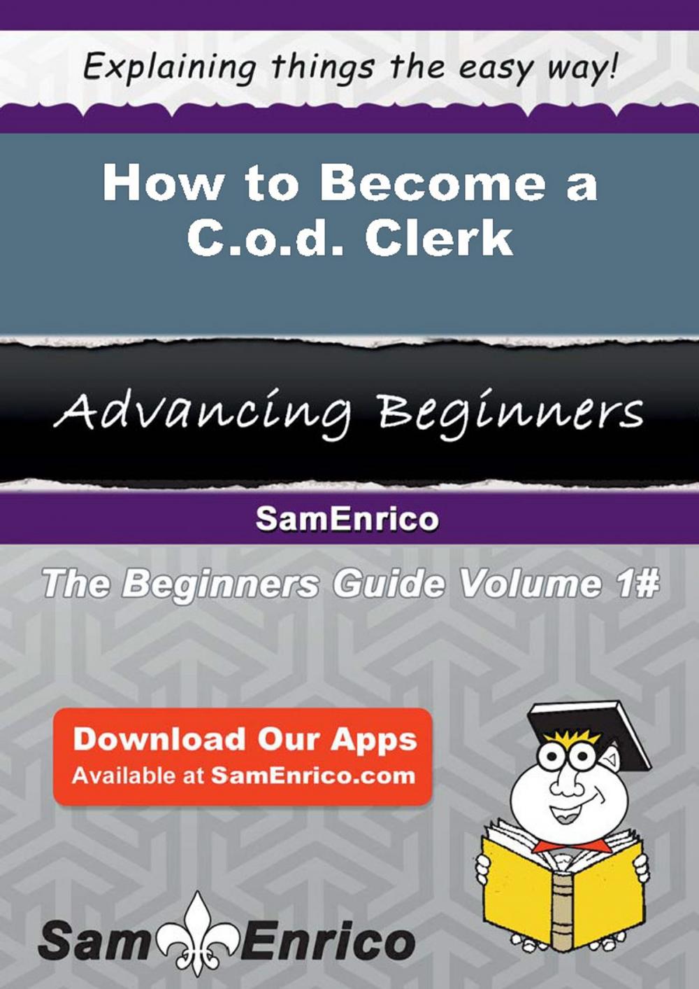 Big bigCover of How to Become a C.o.d. Clerk