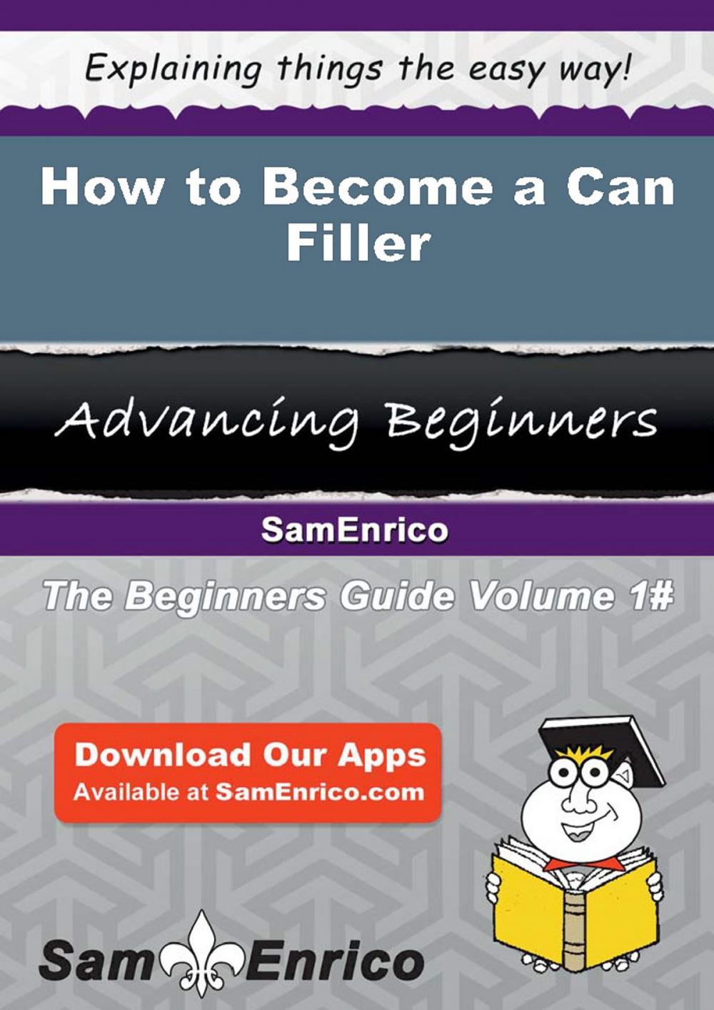 Big bigCover of How to Become a Can Filler