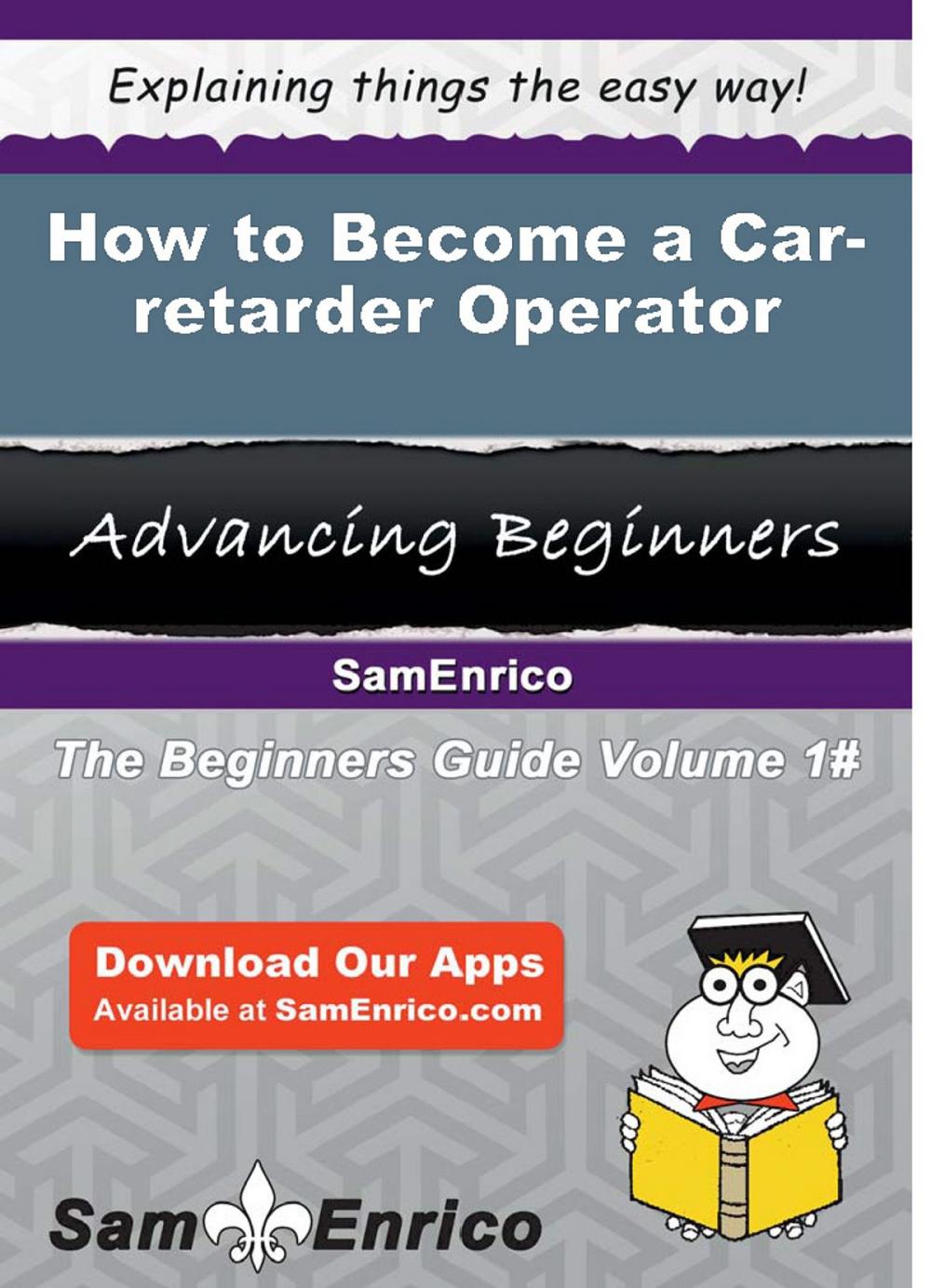 Big bigCover of How to Become a Car-retarder Operator