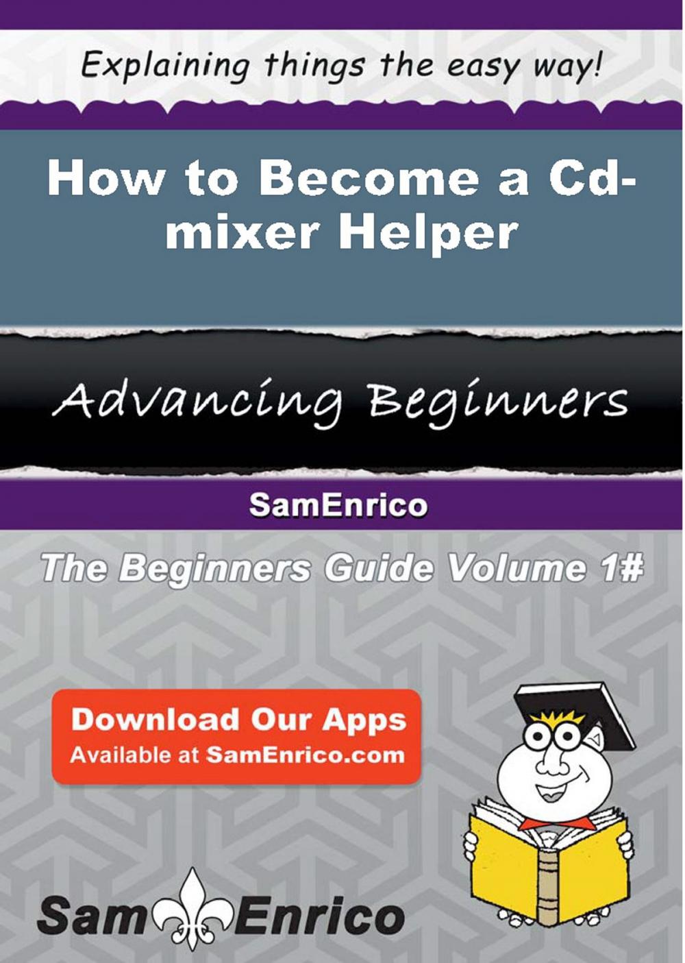 Big bigCover of How to Become a Cd-mixer Helper