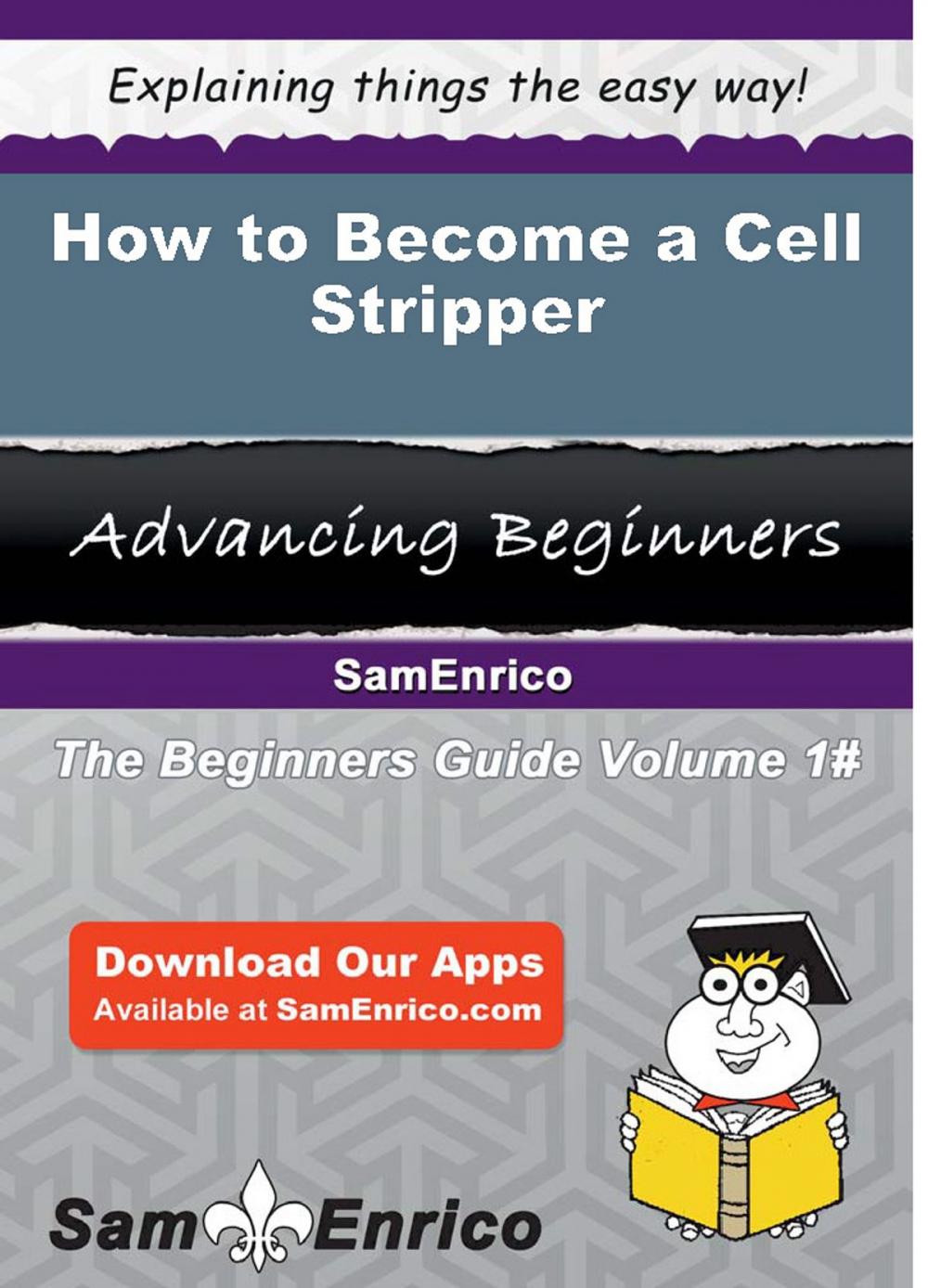 Big bigCover of How to Become a Cell Stripper