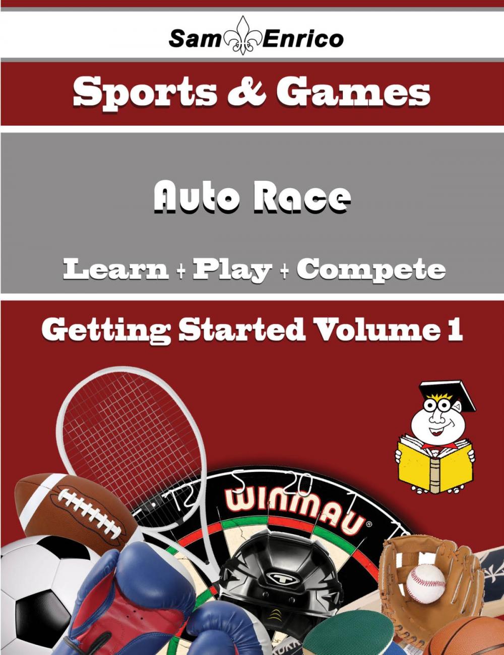 Big bigCover of A Beginners Guide to Auto Race (Volume 1)