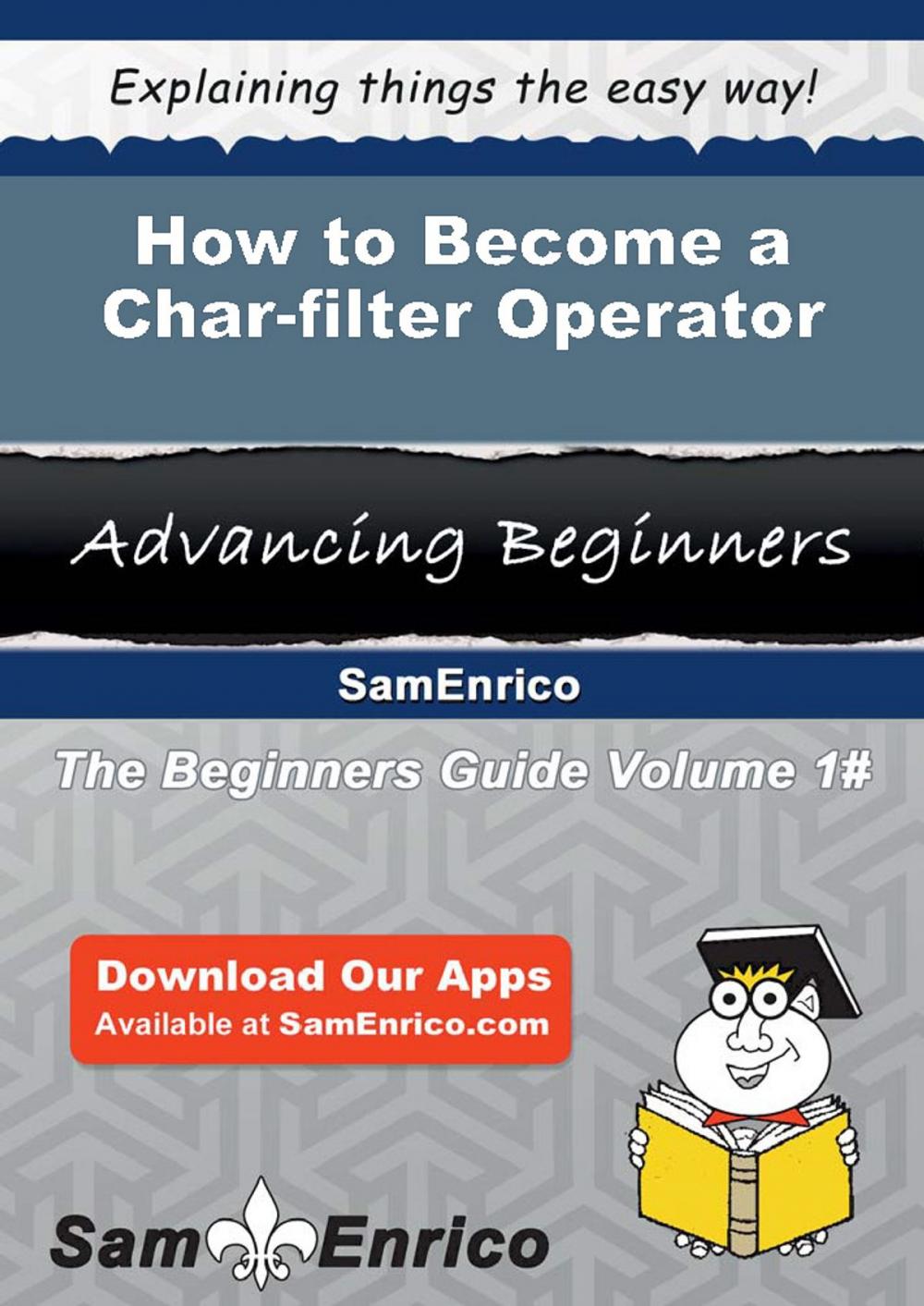 Big bigCover of How to Become a Char-filter Operator