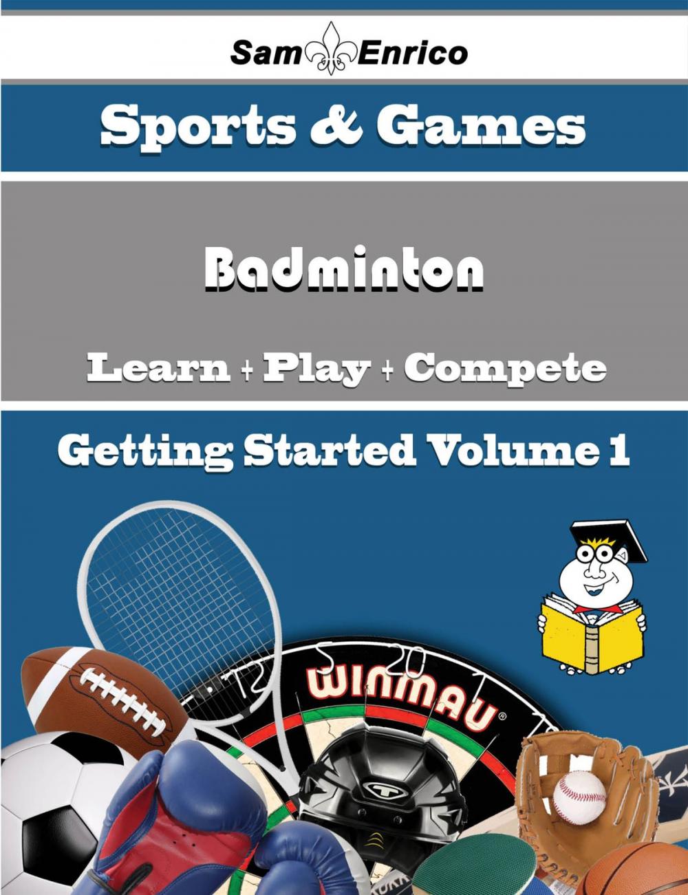 Big bigCover of A Beginners Guide to Badminton (Volume 1)