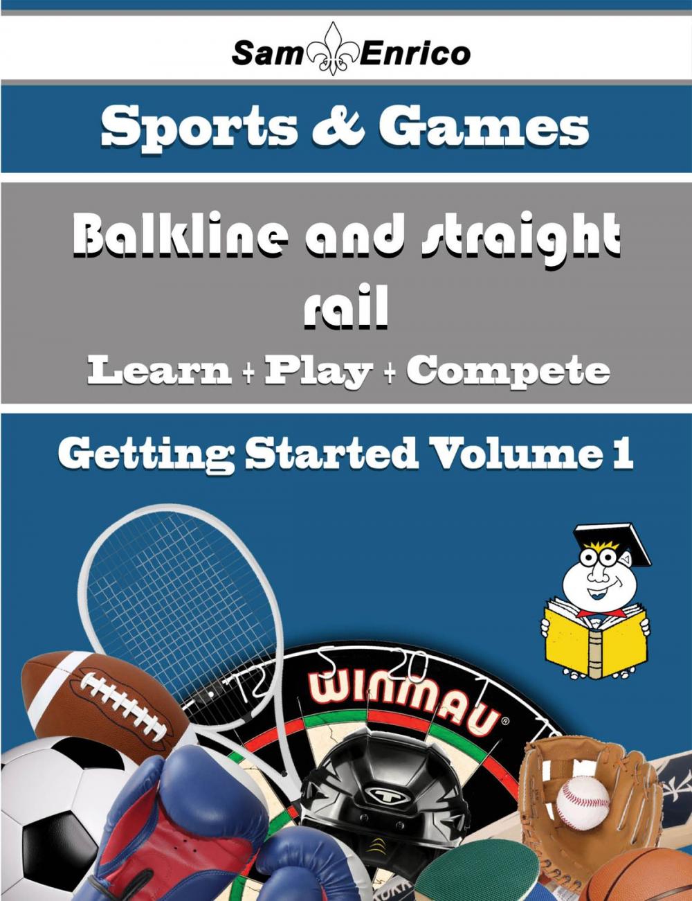 Big bigCover of A Beginners Guide to Balkline and straight rail (Volume 1)