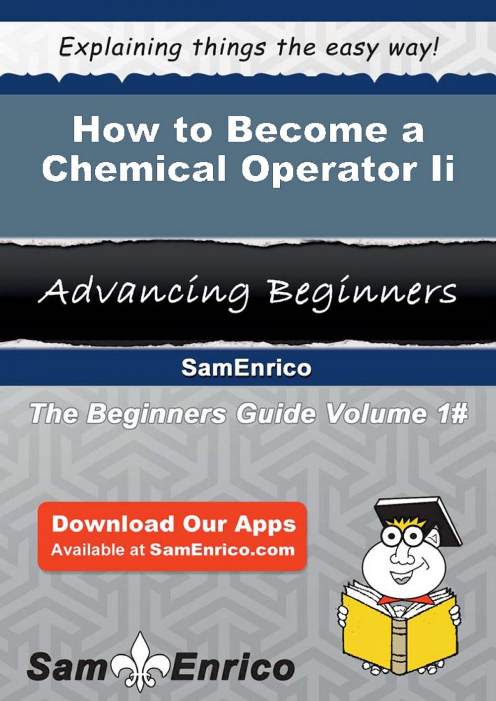 Big bigCover of How to Become a Chemical Operator Ii