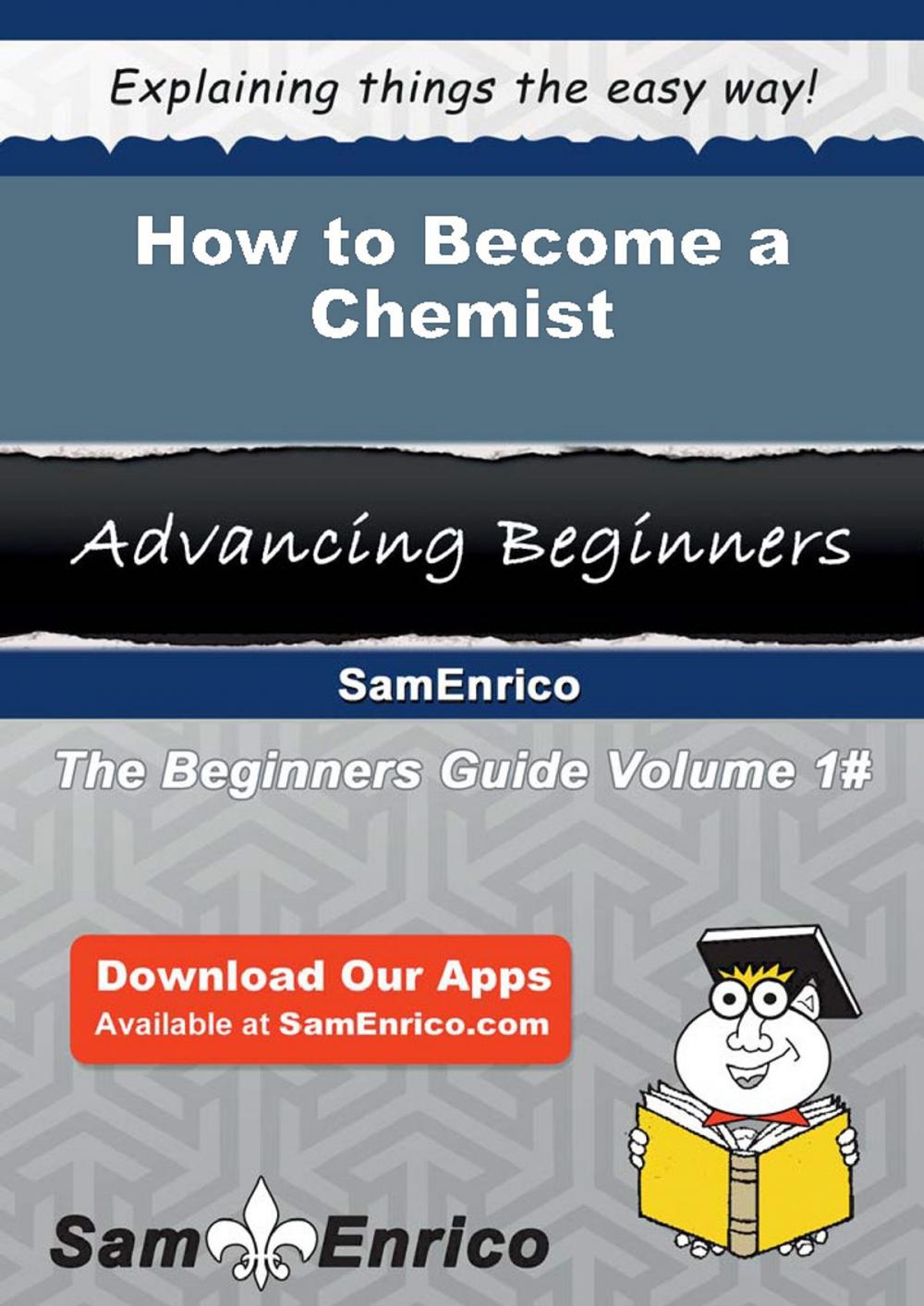 Big bigCover of How to Become a Chemist