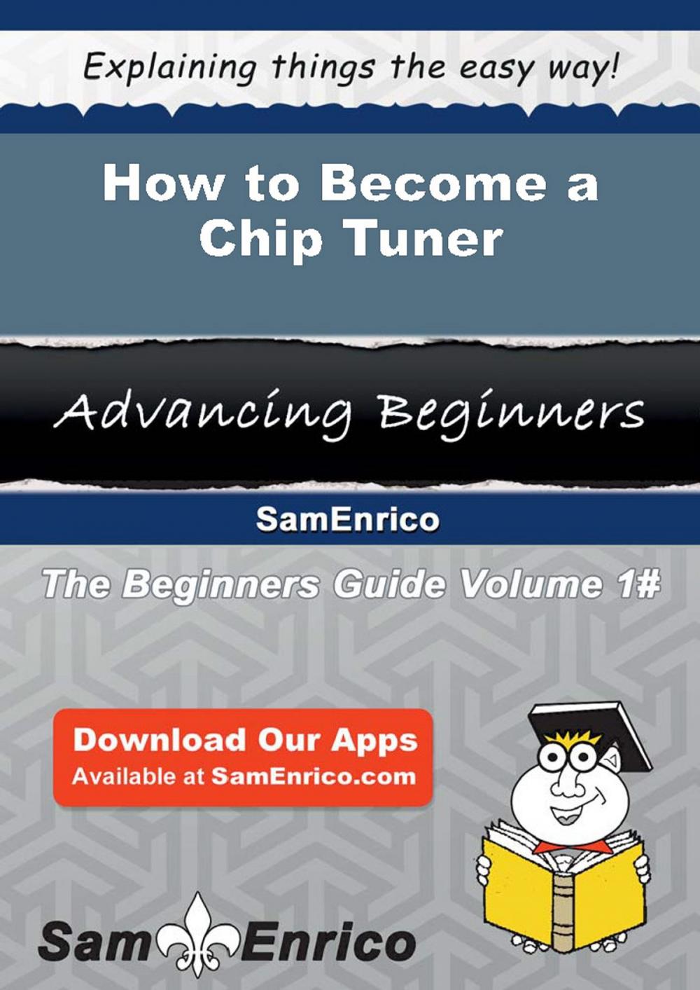 Big bigCover of How to Become a Chip Tuner