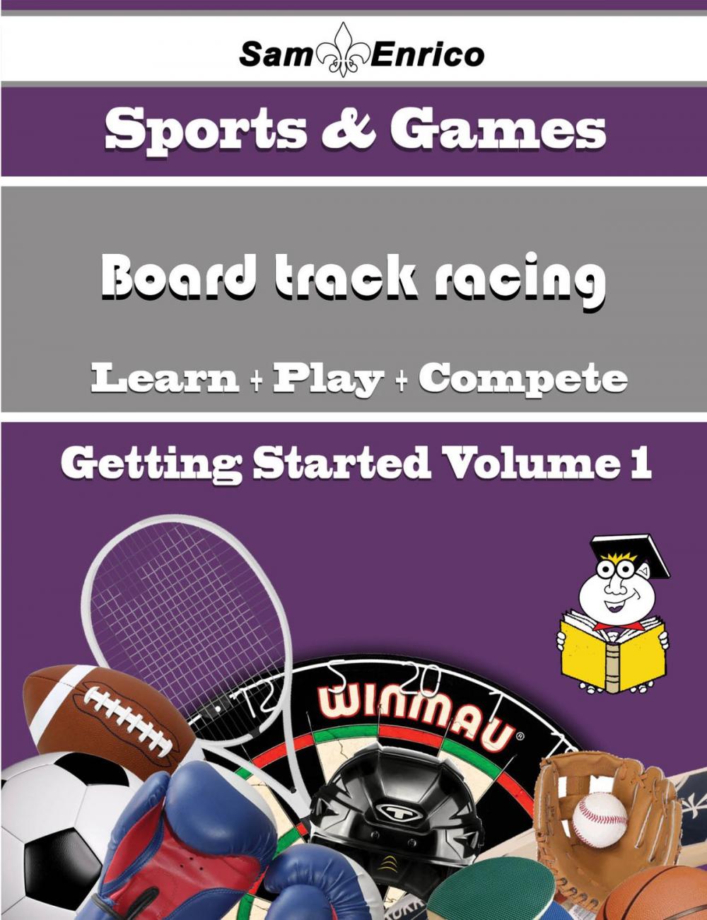 Big bigCover of A Beginners Guide to Board track racing (Volume 1)