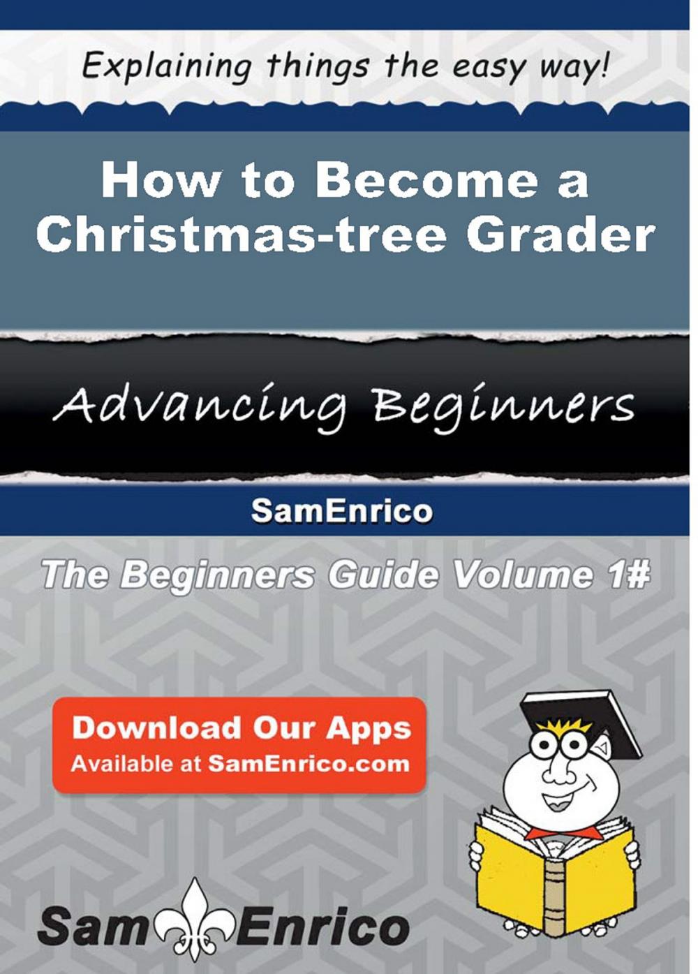 Big bigCover of How to Become a Christmas-tree Grader