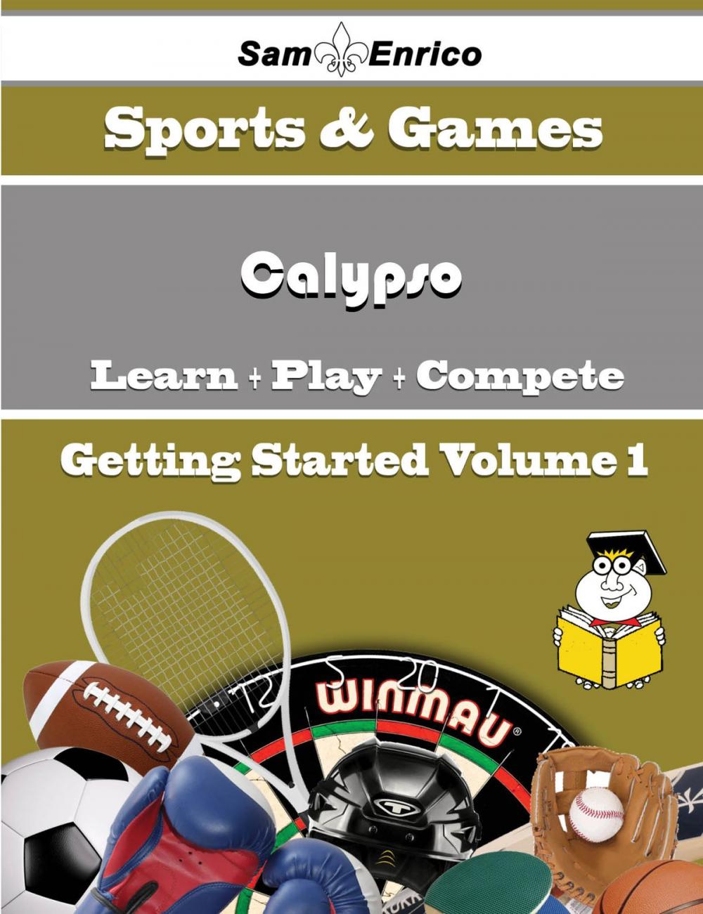 Big bigCover of A Beginners Guide to Calypso (Volume 1)