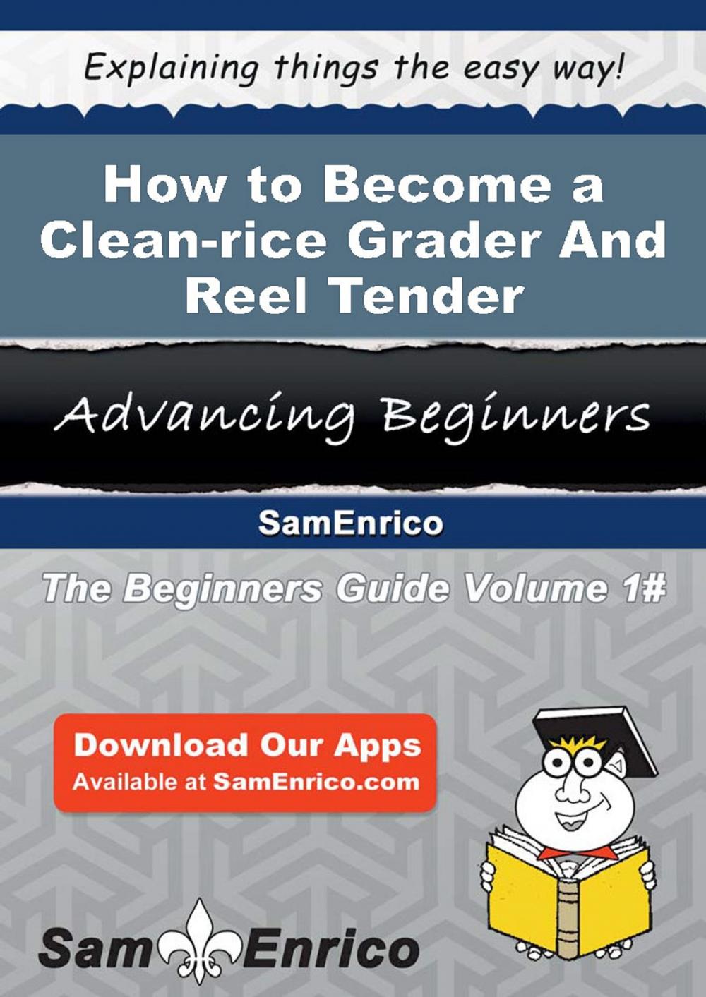 Big bigCover of How to Become a Clean-rice Grader And Reel Tender