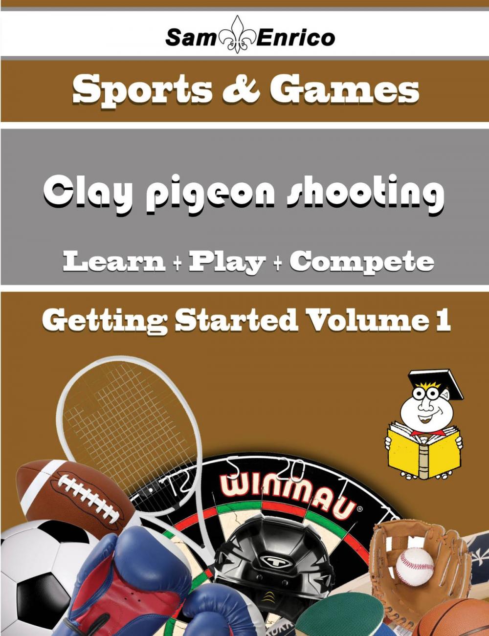 Big bigCover of A Beginners Guide to Clay pigeon shooting (Volume 1)